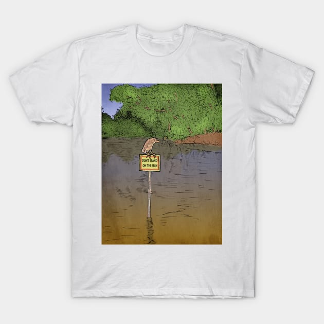 Don't stand on the sign T-Shirt by matan kohn